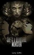 E-Book (epub) She's a beautiful monster von Larry Griffin