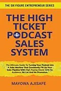 E-Book (epub) The High Ticket Podcast Sales System von Mayowa Ajisafe