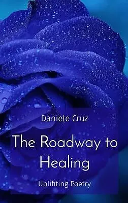 E-Book (epub) The Roadway to Healing von Daniele Cruz