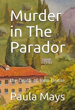 E-Book (epub) Murder in the Parador, the Death of John Donne von Paula Mays