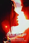 E-Book (epub) Let It All Go von Tania Trozzo