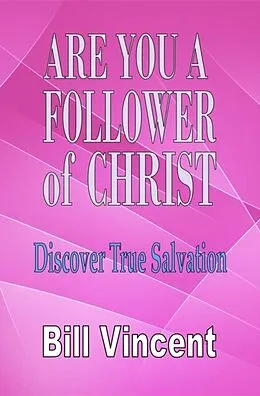 E-Book (epub) Are You a Follower of Christ von Bill Vincent