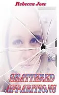 E-Book (epub) Shattered Apparitions von Jose