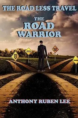 E-Book (epub) The Road Less Travel: The Road Warrior von Anthony Lee