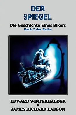 E-Book (epub) Der Spiegel von Edward Winterhalder, James Richard Larson