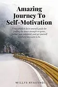 E-Book (epub) Amazing Journey To Self-Motivation von Willys Nyakundi