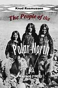 E-Book (epub) The People of the Polar North von Knud Rasmussen