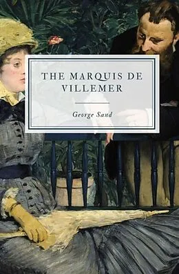E-Book (epub) The Marquis de Villemer von George Sand