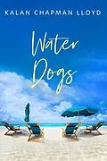 E-Book (epub) Water Dogs von Kalan Chapman Lloyd