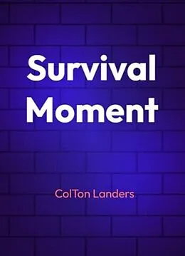 E-Book (epub) Survival moment von ColTon Landers