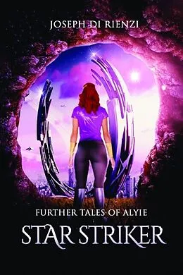 E-Book (epub) Further Tales of Alyie Starstriker von Joseph Di Rienzi