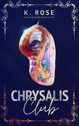 E-Book (epub) Chrysalis Club von K. Rose