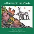 E-Book (epub) A Dinosaur in the Woods von Annette Allison
