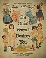 eBook (epub) The Quiet Ways I Destroy You de Jessica McHugh