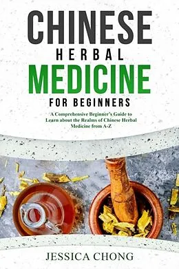 E-Book (epub) CHINESE HERBAL MEDICINE FOR BEGINNERS von Linda Wong