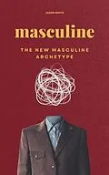 E-Book (epub) Masculine von Jason Smith