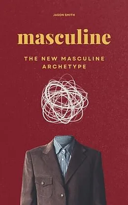 E-Book (epub) Masculine von Jason Smith