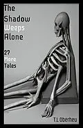 E-Book (epub) The Shadow Weeps Alone von T. L Oberheu
