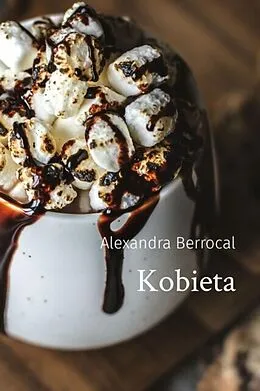 E-Book (epub) Kobieta von Alexandra Berrocal