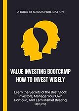 eBook (epub) Value Investing Bootcamp How to Invest Wisely de Nagma Publication