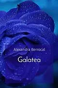 E-Book (epub) Galatea von Alexandra Berrocal