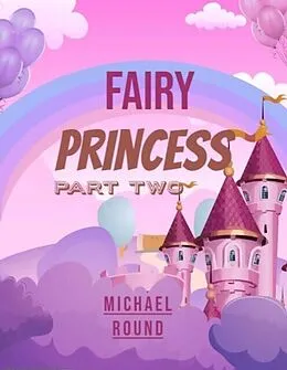 E-Book (epub) Fairy princess part two von Michael Round