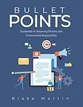 E-Book (epub) Bullet Points: Sustainable AI von Blake Martin