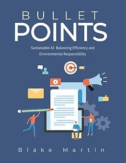 E-Book (epub) Bullet Points: Sustainable AI von Blake Martin