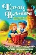 Kartonierter Einband (Kt) Favole per Bambini Una grande raccolta di favole e fiabe fantastiche. (Vol.12) von Storie Meravigliose