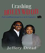 eBook (epub) Crashing Hollywood- Fais semblant jusqu'à ce tu le Captures de Jeffery Dread