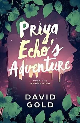 E-Book (epub) Priya Echo's Adventure von David Gold