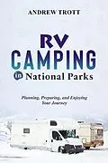 E-Book (epub) RV Camping in National Parks von Andrew Trott