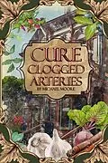 E-Book (epub) Cure Clogged Arteries von Michael Moore