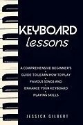 E-Book (epub) Keyboard Lessons von Jessica Gilbert
