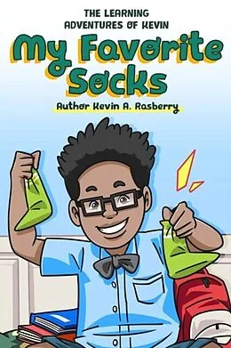E-Book (epub) My Favorite Socks von Kevin A. Rasberry