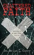 E-Book (epub) Shattered Faith von Brian L. Curry