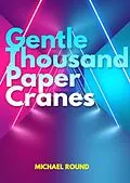 E-Book (epub) Gentle thousand paper cranes von Michael Round