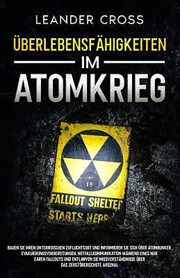 E-Book (epub) Überlebensfähigkeiten Im Atomkrieg von Leander Cross