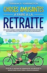 E-Book (epub) Choses Amusantes à Faire à la Retraite von Terrance Torrington