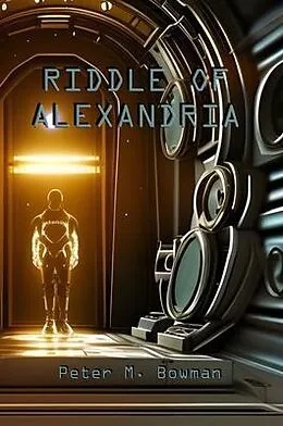 E-Book (epub) Riddle of Alexandria von Peter M. Bowman
