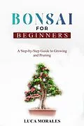 E-Book (epub) Bonsai for Beginners von Luca Morales