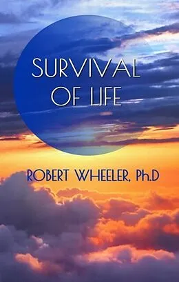 E-Book (epub) Survival of Life von Robert Wheeler