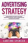 E-Book (epub) Advertising Strategy von Santino Spencer