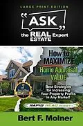 E-Book (epub) How to MAXIMIZE Your Home Appraisal Value - Ask the Real Estate Expert von Bert F. Molner
