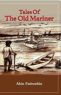 E-Book (epub) Tales of the Old Mariner von Akin Fatimehin