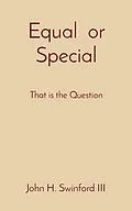 E-Book (epub) Equal or Special von John H Swinford