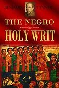 E-Book (epub) The Negro in Holy Writ von Benjamin Tucker Tanner