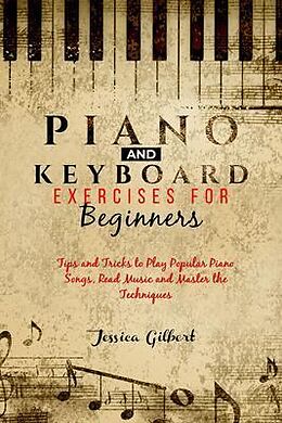 eBook (epub) PIANO & Keyboard Exercises for Beginners de Jessica Gilbert