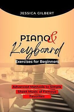 eBook (epub) PIANO & Keyboard Exercises for Beginners de Jessica Gilbert