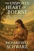 Kartonierter Einband The Unspoken Heart of Boerne von Richard Dell Schwarz
